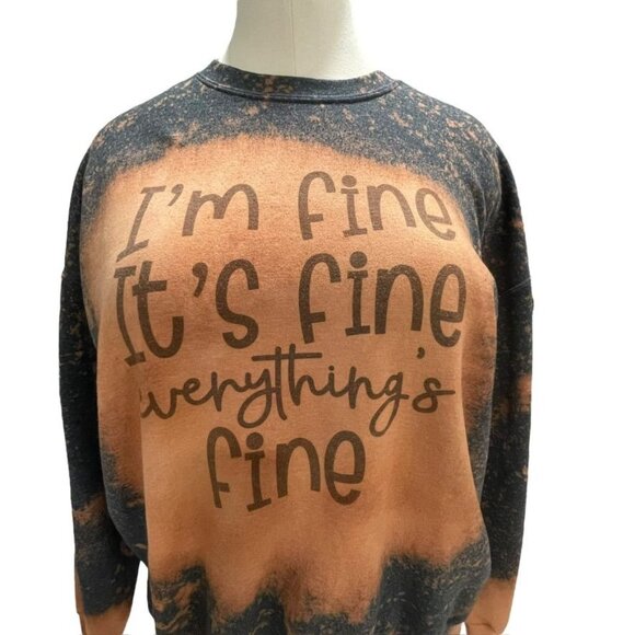 Bleach-Dye Sweatshirt "I'm Fine It's Fine Everything's Fine" Graphic 2XL Comfort - Picture 4 of 9